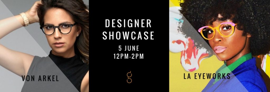 Designer Showcase with the Hottest Styles from L.A. Eyeworks and Von Arkel